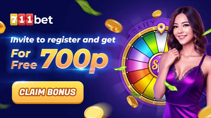 711bet invite to register and get 700p