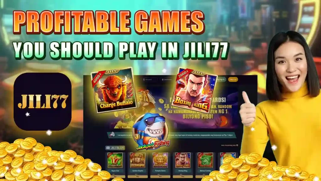 jili77 profitable games you should