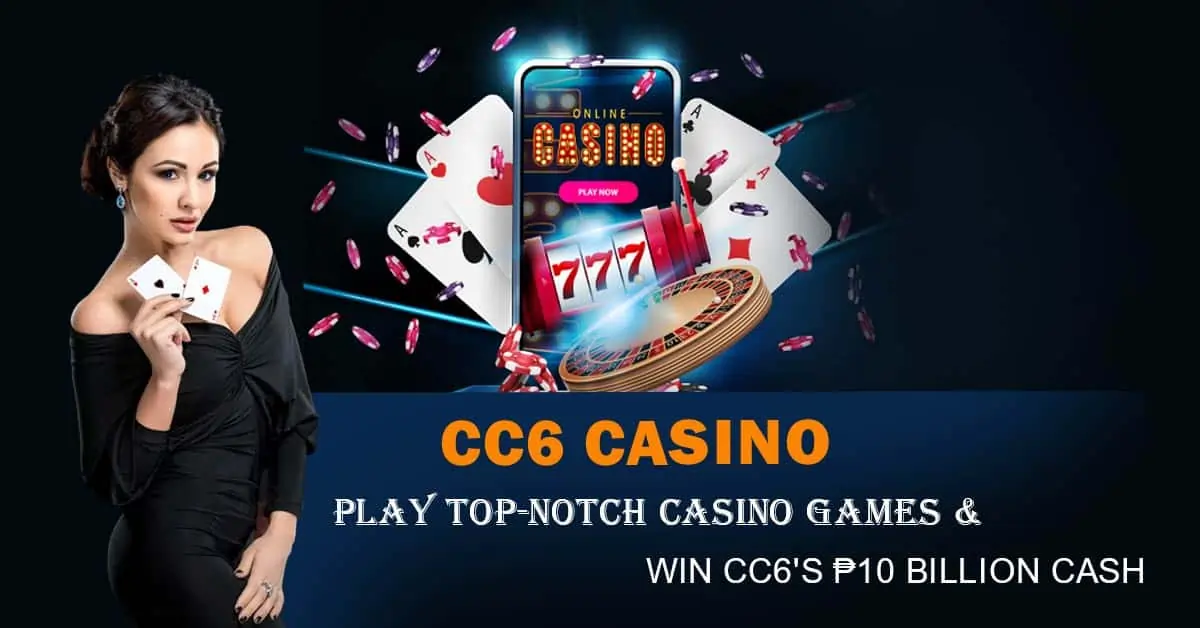 cc6 casino play top-notch casino games 10 billion cash